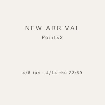 【 NEW ARRIVAL 】Point×2