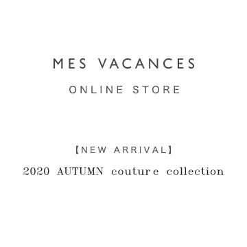【NEW ARRIVAL】<br>2020 AUTUMN couture collection