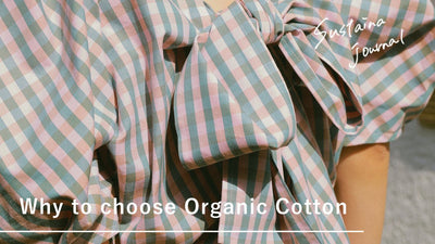 Why to choose Organic Cotton.